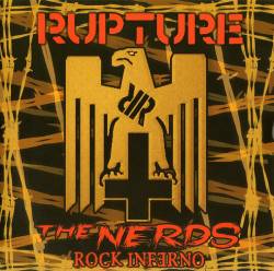 Rupture : Rupture - The Nerds Rock Inferno